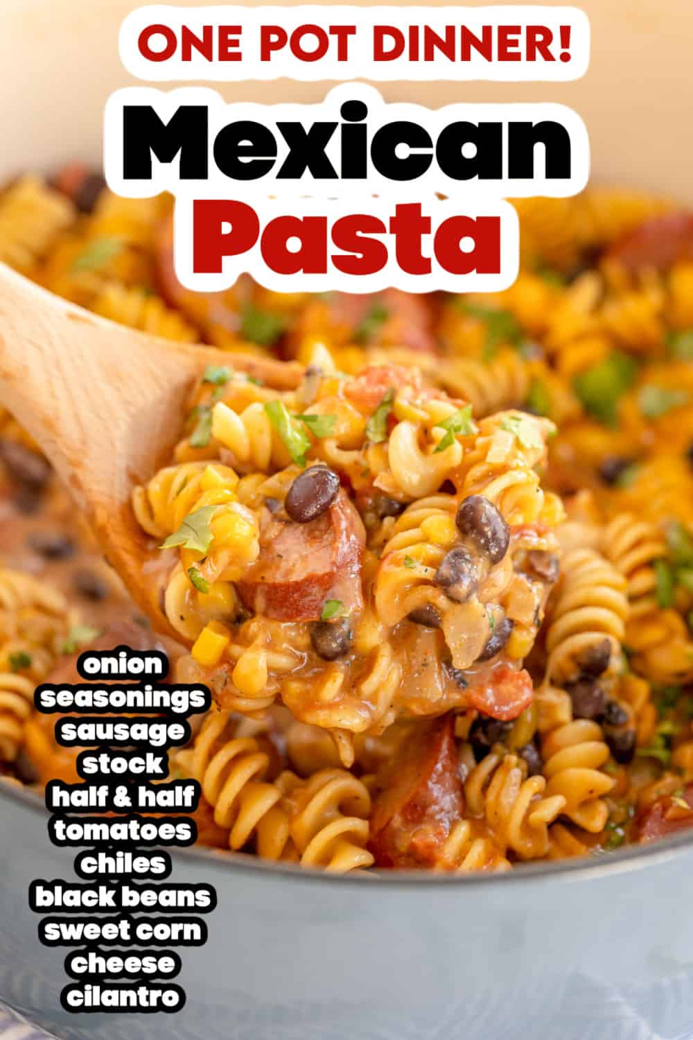 Mexican pasta in a dutch oven with a wooden spoon. with recipe name and ingredients overlaid in text.