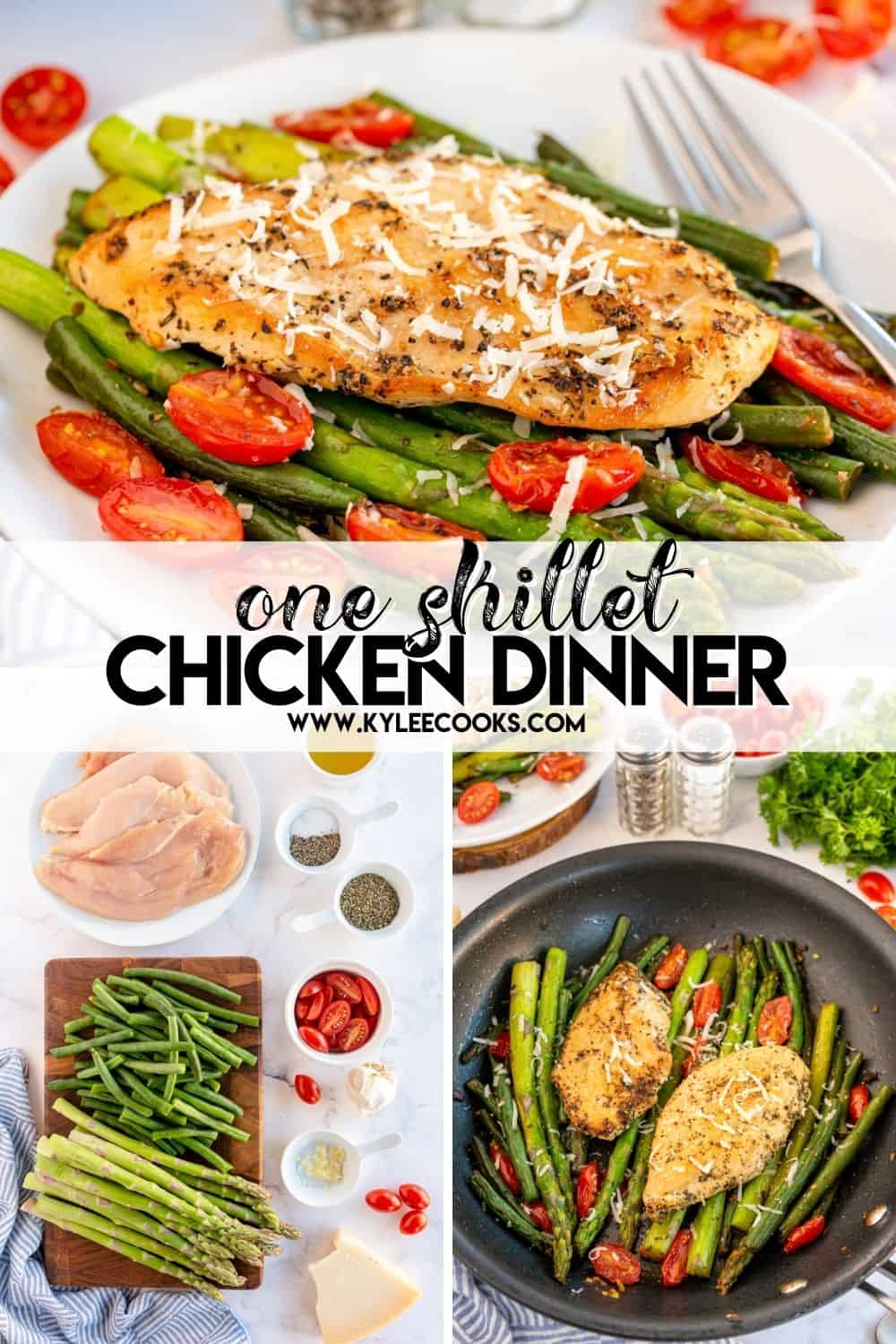 collage of chicken in a skillet and on a plate with "one skillet chicken dinner" overlaid in text.