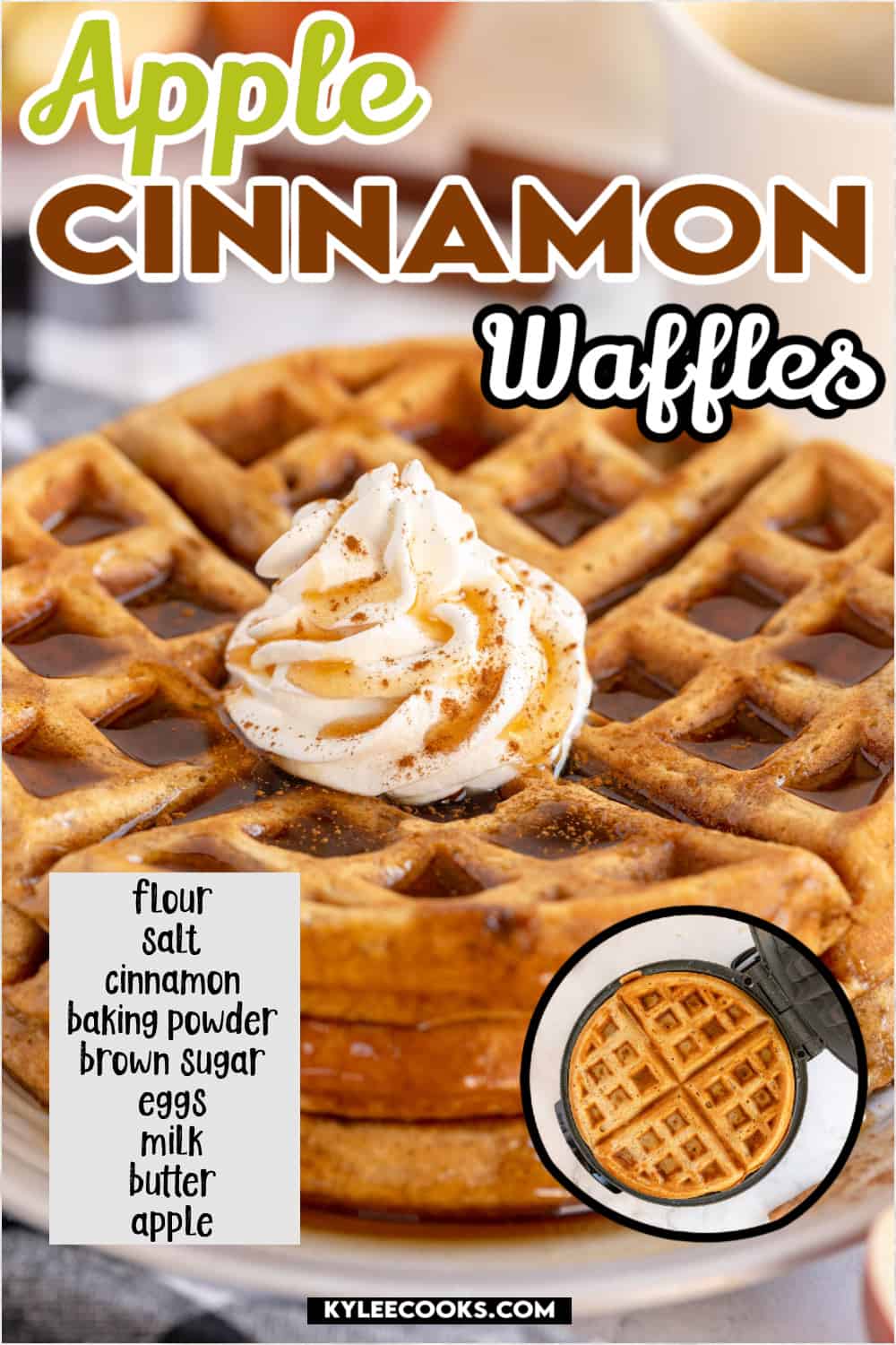 apple cinnamon waffle with whipped cream, syrup and with recipe name and ingredients overlaid in text.