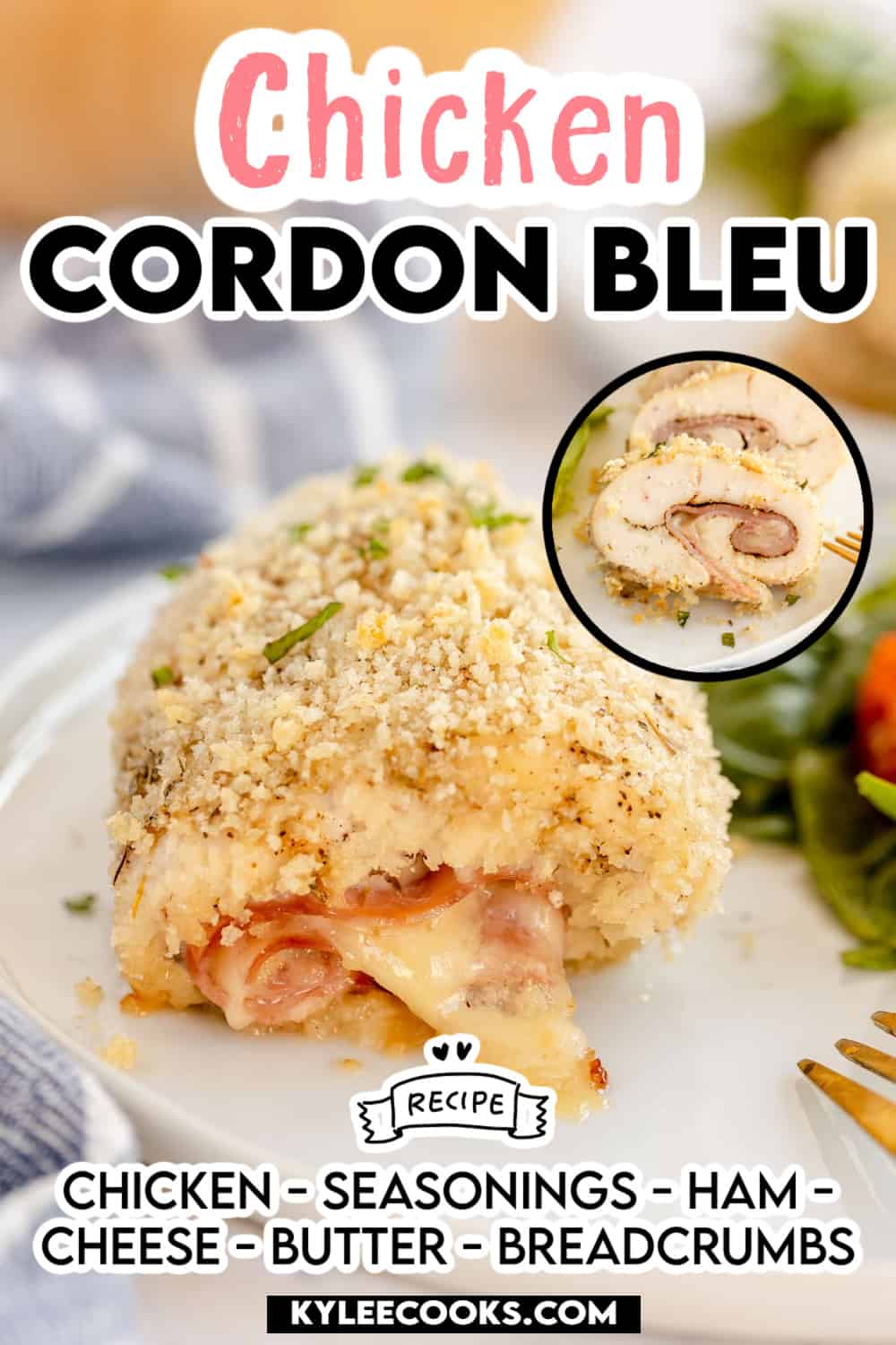 Chicken cordon bleu with salad on a white plate with recipe name and ingredients overlaid in text.
