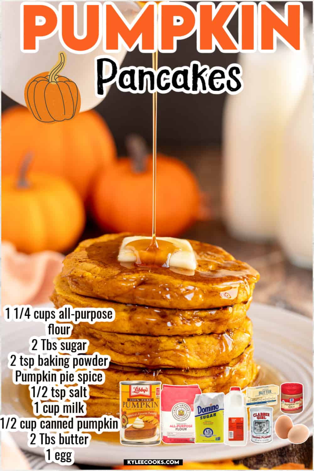 Pumpkin spice pancakes being drizzled with maple syrup, with ingredient images and recipe name overlaid in text.