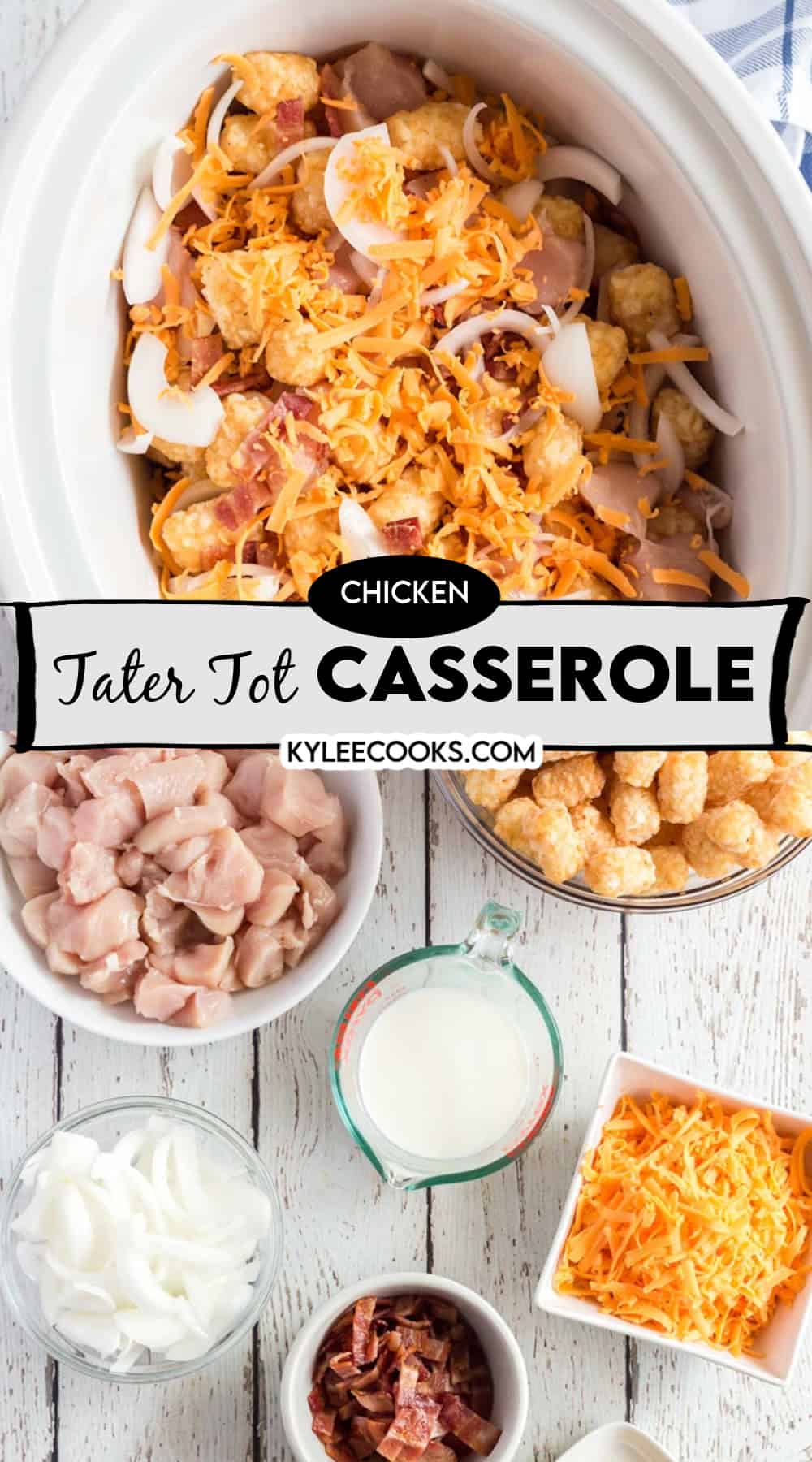 chicken tater tot casserole with ingredient images overlaid and ingredients listed in text.
