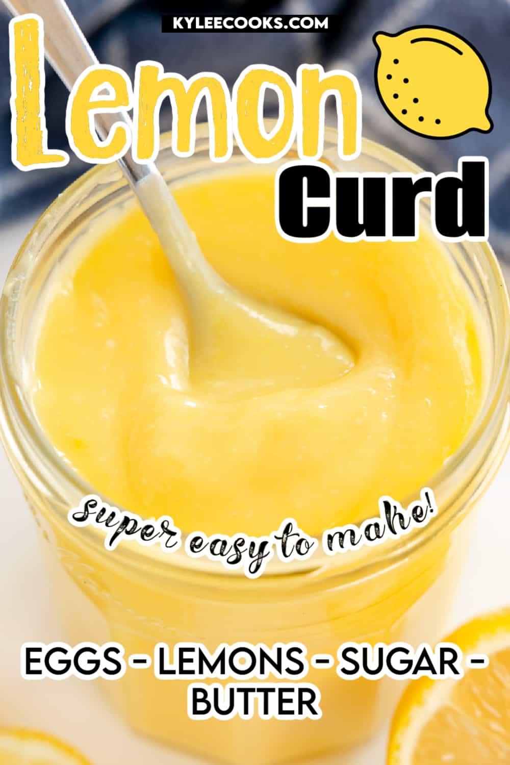 homemade lemon curd in a jar with recipe name overlaid in text.