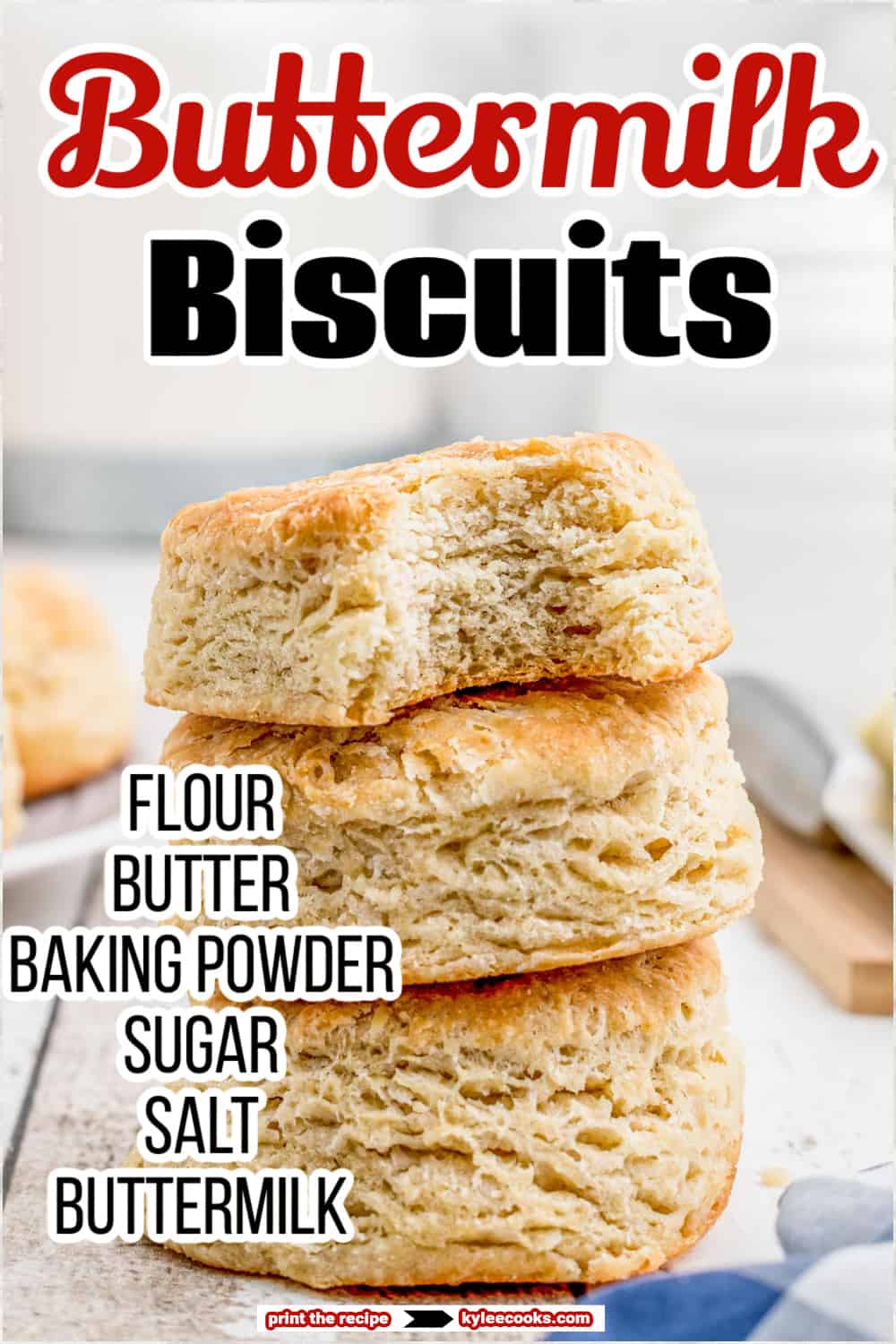 stacked buttermilk biscuits being brushed with butter, with recipe name and ingredients overlaid in text.