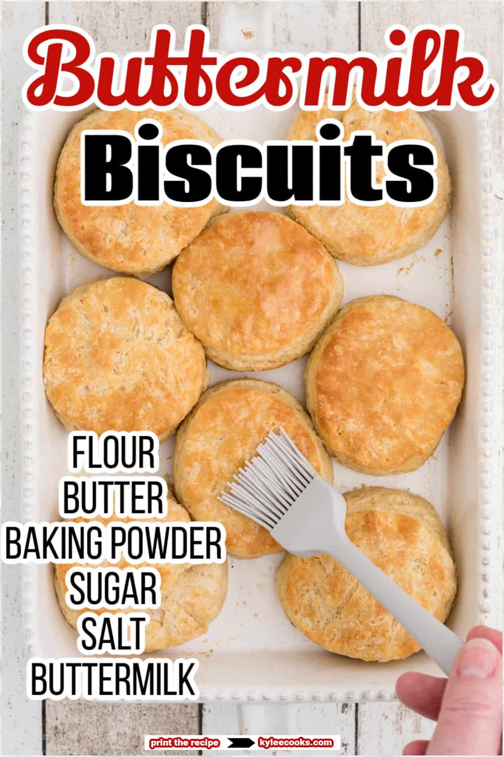 buttermilk biscuits being brushed with butter, with recipe name and ingredients overlaid in text.