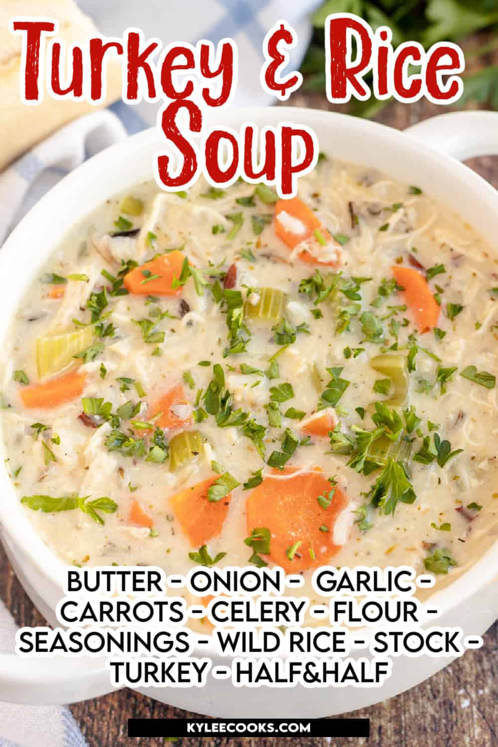 turkey rice soup in a white bowl, with recipe name and ingredients overlaid in text.