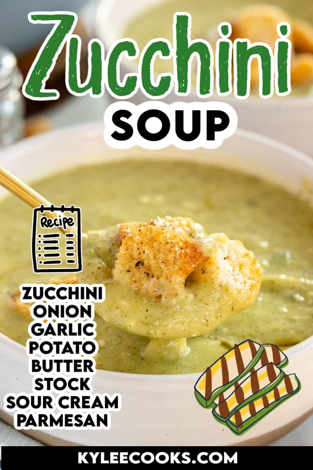 bowl of zucchini soup with "zucchini soup" and all the ingredients listed in a text overlay.