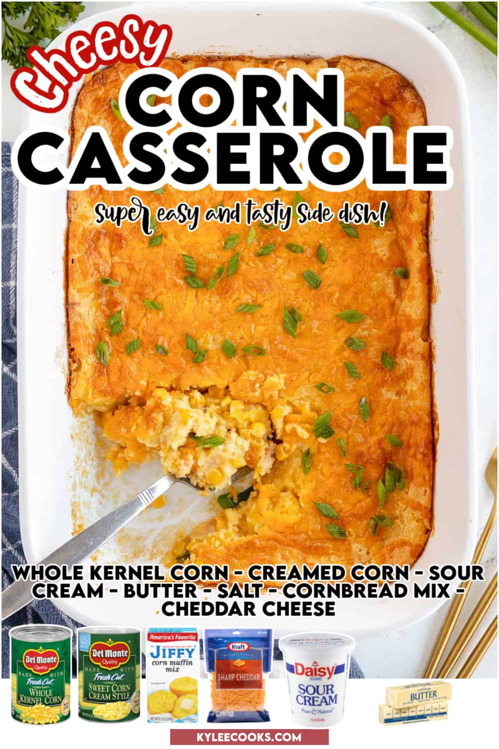 Cheesy corn casserole in a white dish with recipe and and ingredients over laid in text and images.