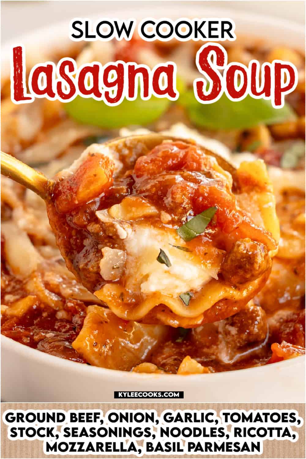 Slow cooker lasagna soup in a bowl with a spoon with recipe name and ingredients overlaid in text.
