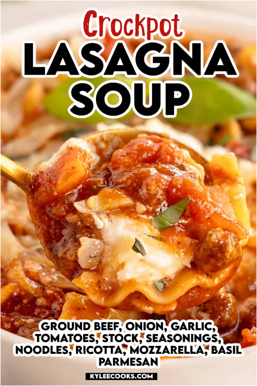 Slow cooker lasagna soup in a bowl with a spoon with recipe name and ingredients overlaid in text.