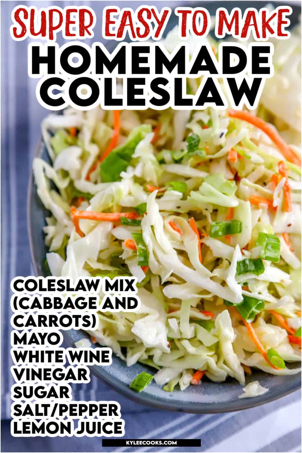 homemade coleslaw in a blue bowl with recipe name and ingredients overlaid in text.