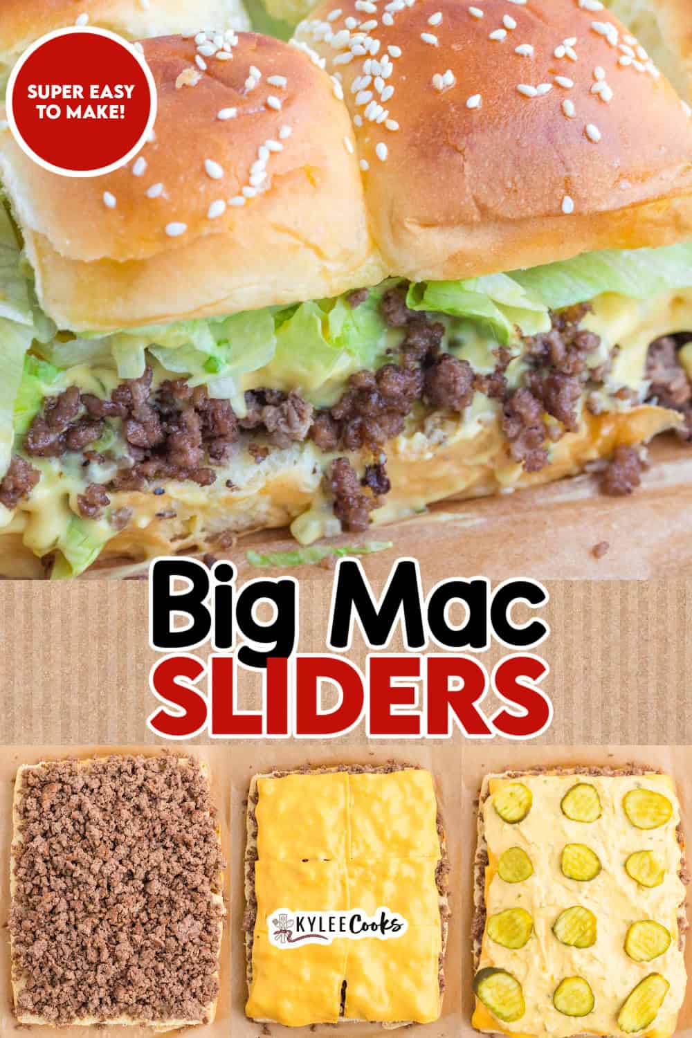 A close view of Big Mac sliders above three prep steps. Text on the image says 'SUPER EASY TO MAKE!' and 'Big Mac SLIDERS'.