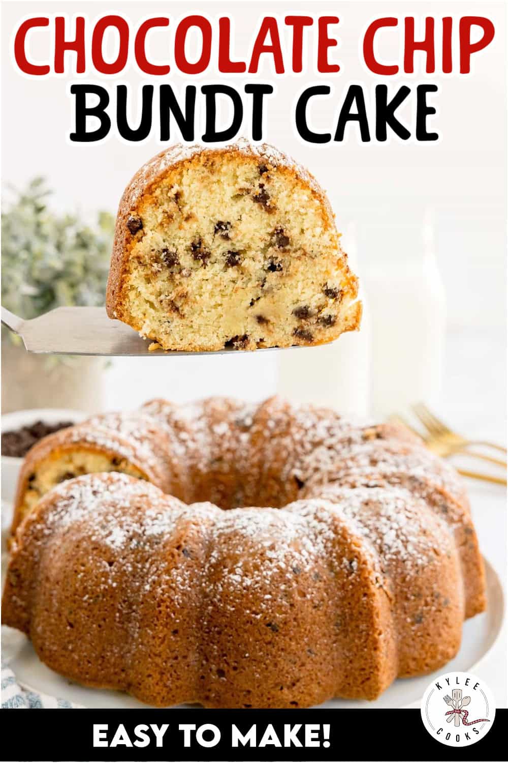 A slice of chocolate chip bundt cake lifted on a server with more cake in the background. Text on the image says 'CHOCOLATE CHIP BUNDT CAKE' and 'EASY TO MAKE!'.