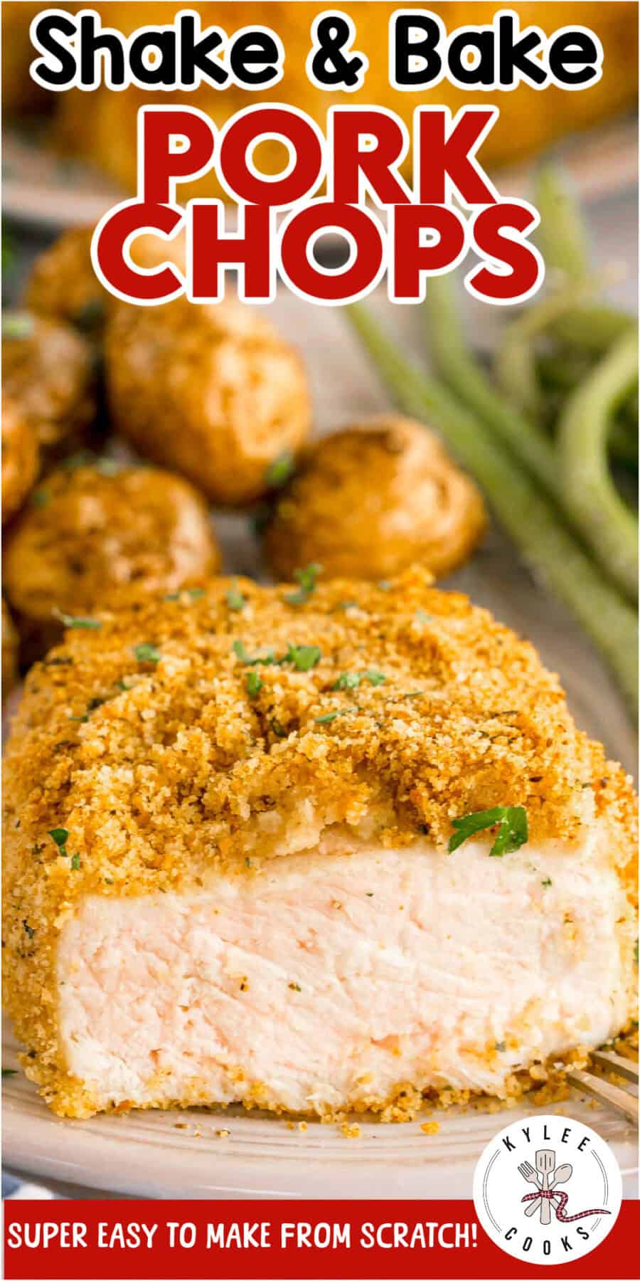 Close-up of a breaded pork chop with potatoes and green beans. Text on the image says 'Shake & Bake PORK CHOPS', 'SUPER EASY TO MAKE FROM SCRATCH!'.