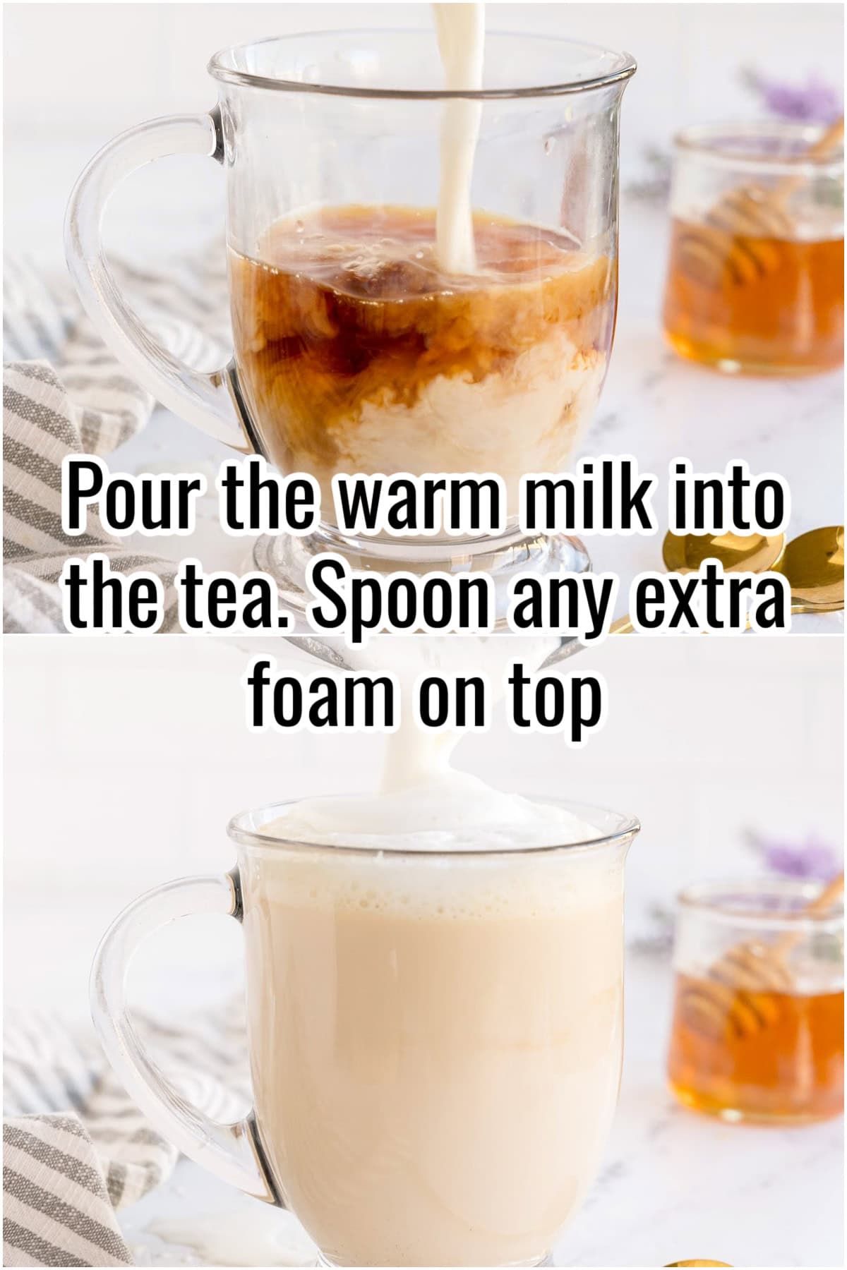Milk being poured into a mug of brewed tea, then topped with foam. Text on the image says 'Pour the warm milk into the tea. Spoon any extra foam on top'.