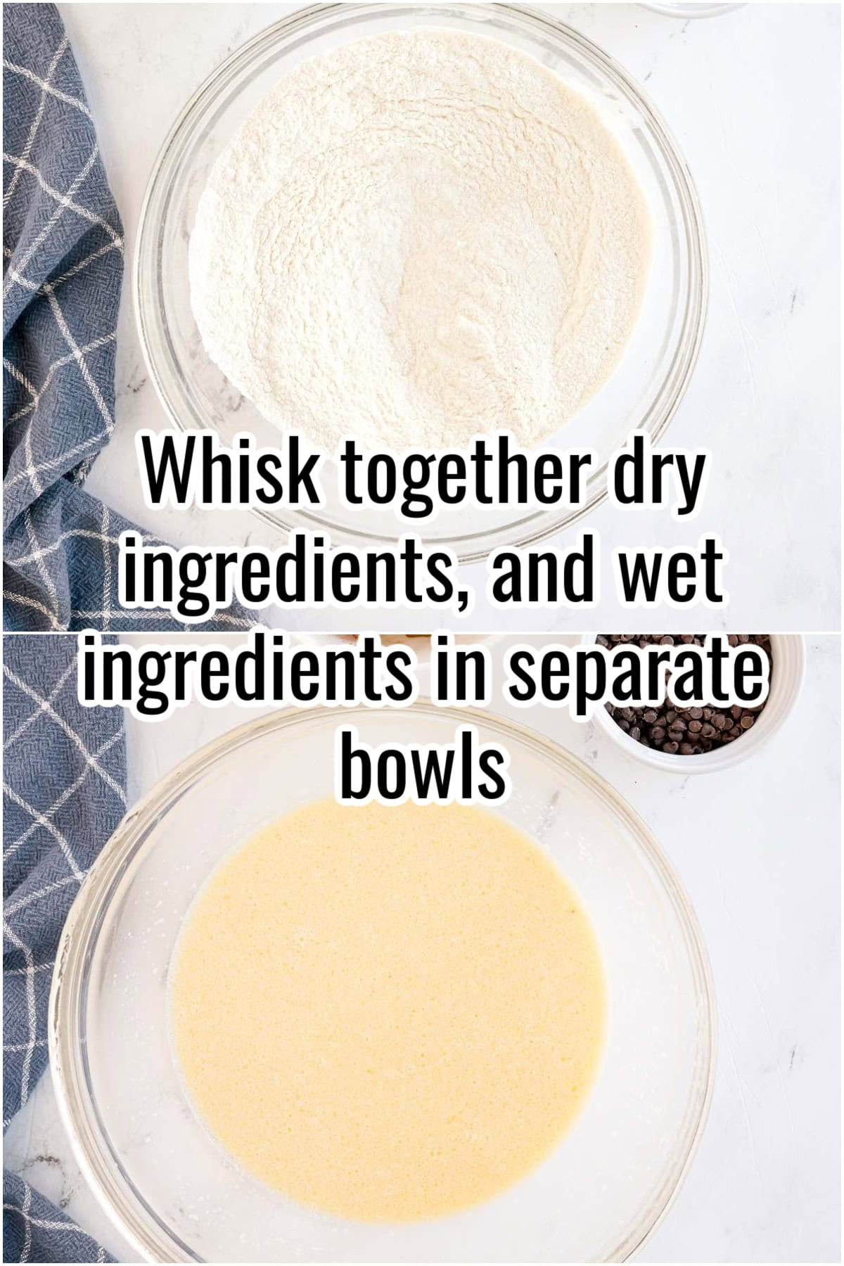 Two mixing bowls with dry and wet ingredients. Text on the image says 'Whisk together dry ingredients, and wet ingredients in separate bowls'.