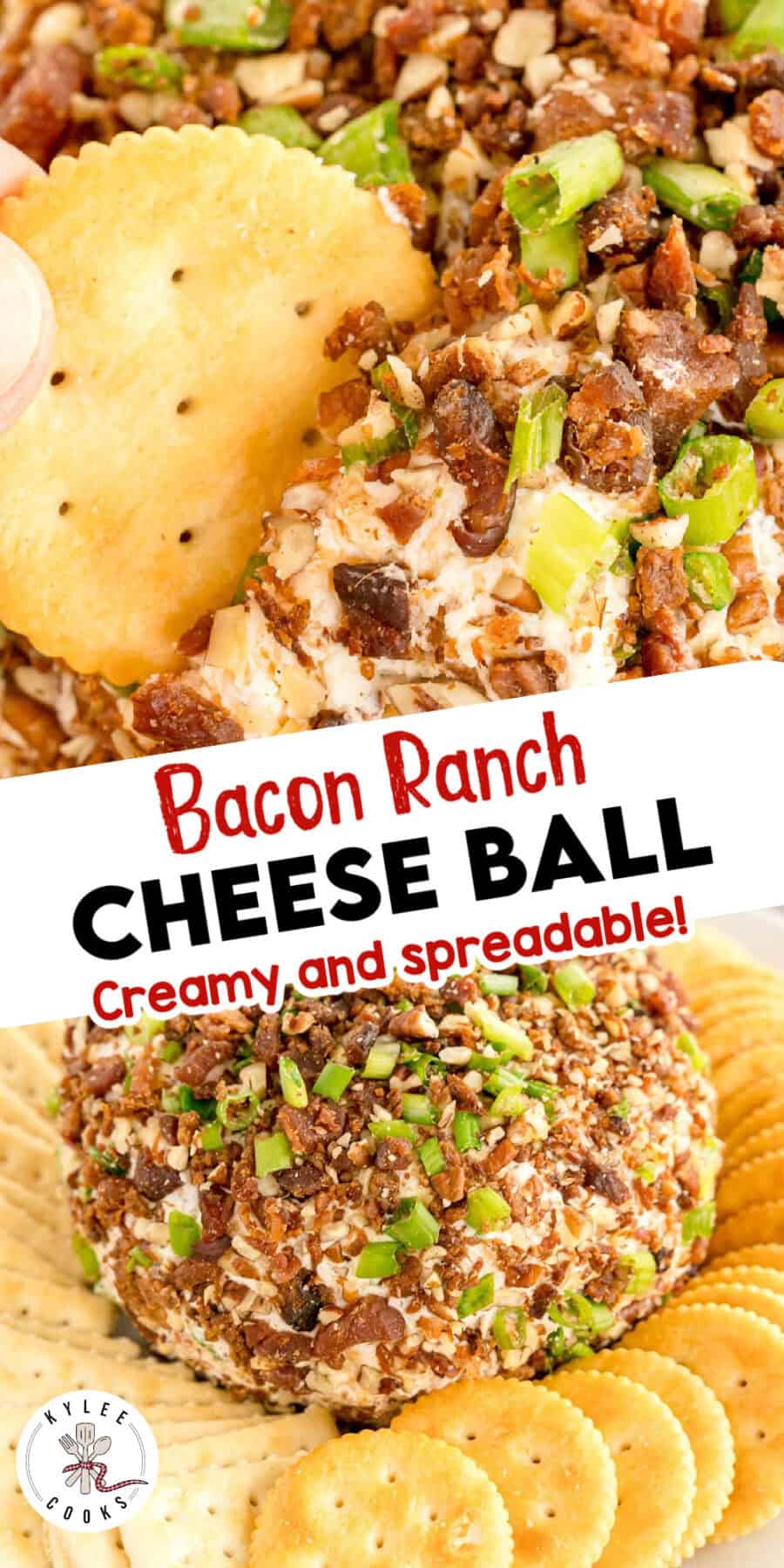 A close-up of a cracker scooping the cheese ball with text overlay. Text on the image says 'Bacon Ranch CHEESE BALL Creamy and spreadable!'.