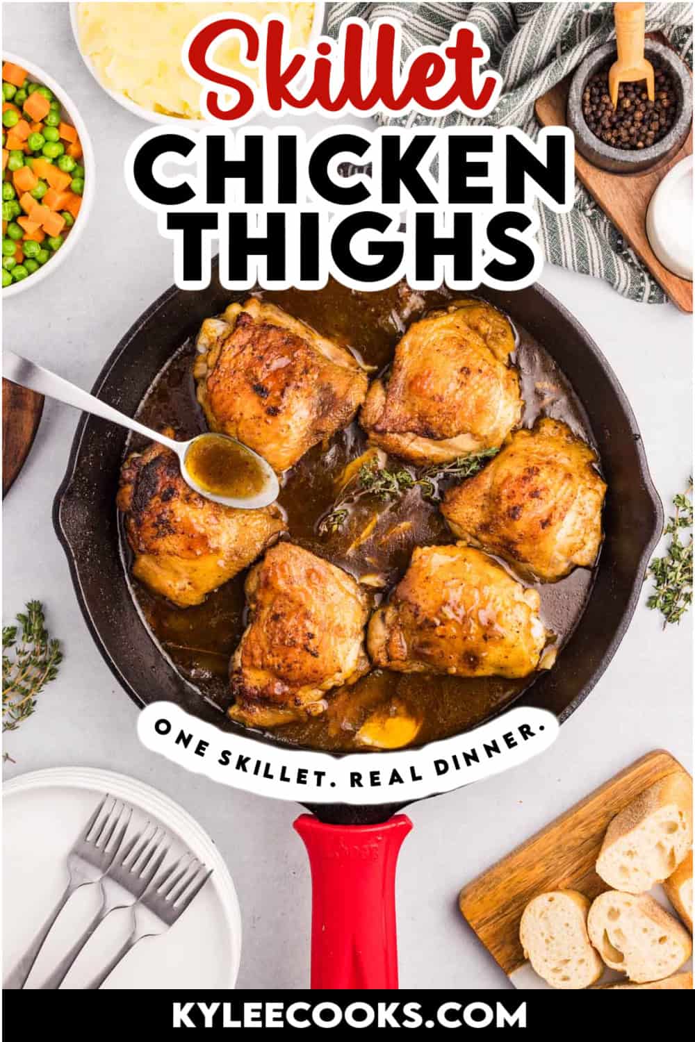 Chicken thighs in a red-handled skillet with sauce, surrounded by peas, mashed potatoes, and bread. Text on the image says 'Skillet Chicken Thighs. One Skillet. Real Dinner. kyleecooks.com'.