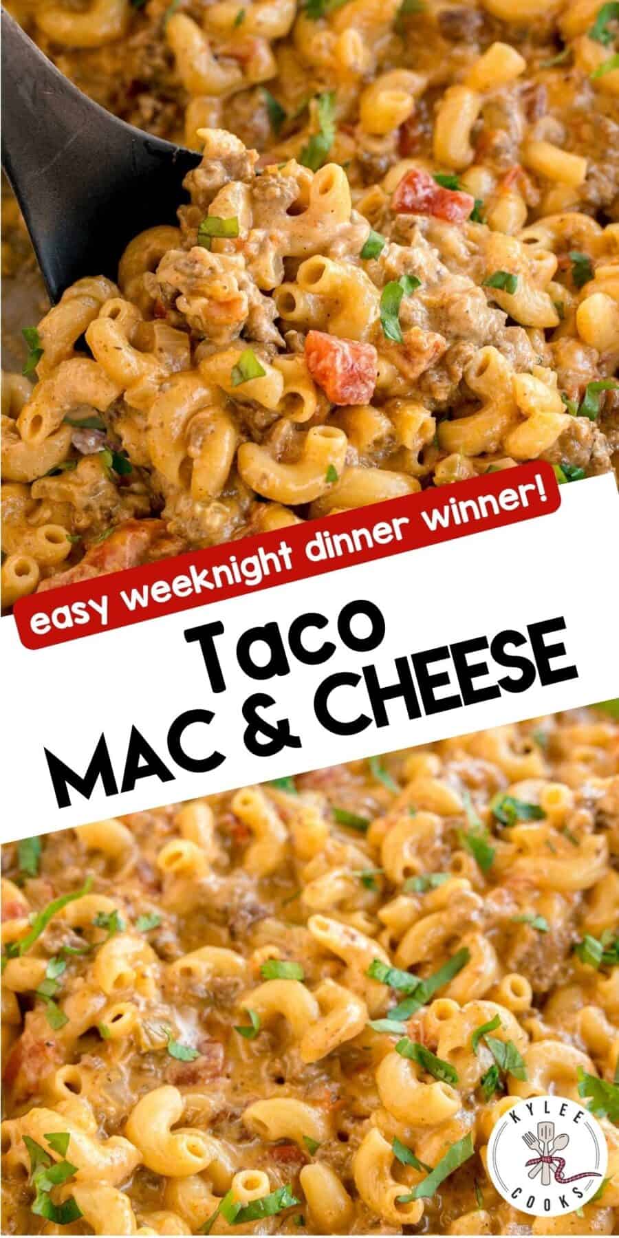 Two images of taco mac and cheese with a text banner between. Text on the image says 'easy weeknight dinner winner!', 'Taco MAC & CHEESE'.