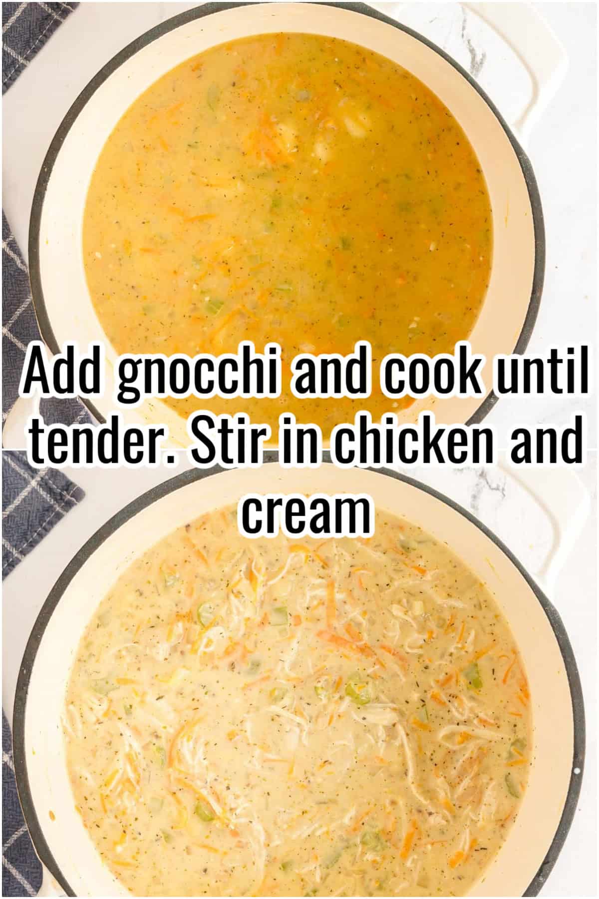 Two photos: one with soup and gnocchi cooking in a pot, one with chicken and cream added. Text on the image says 'Add gnocchi and cook until tender. Stir in chicken and cream'.
