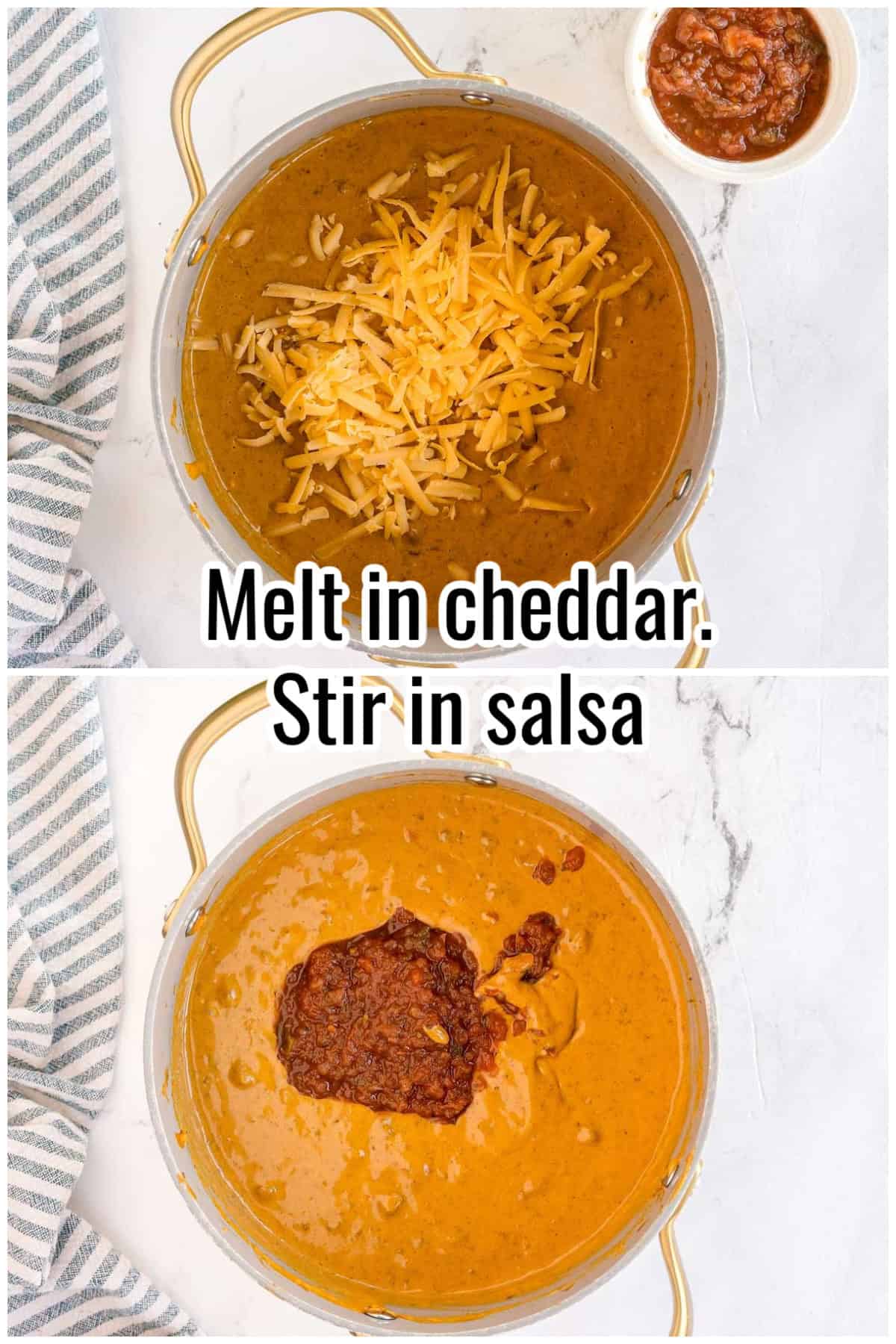 A pot with shredded cheddar above a pot of cheese dip with salsa. Text on the image says 'Melt in cheddar. Stir in salsa'.