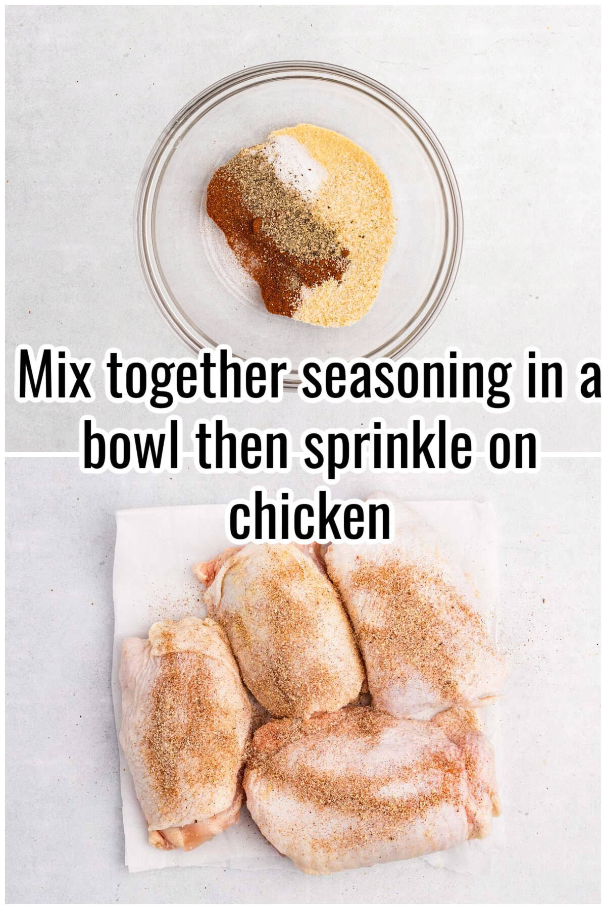 A bowl of seasonings next to seasoned raw chicken thighs. Text on the image says 'Mix together seasoning in a bowl then sprinkle on chicken'.