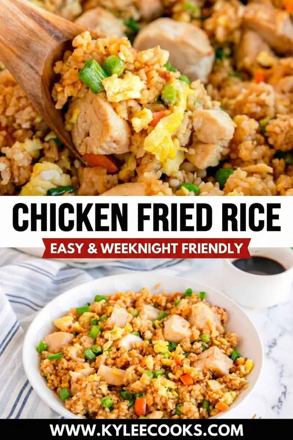 Spoon lifting chicken fried rice with peas, carrots, eggs, and green onions. Text on the image says 'CHICKEN FRIED RICE', 'EASY & WEEKNIGHT FRIENDLY', 'WWW.KYLEECOOKS.COM