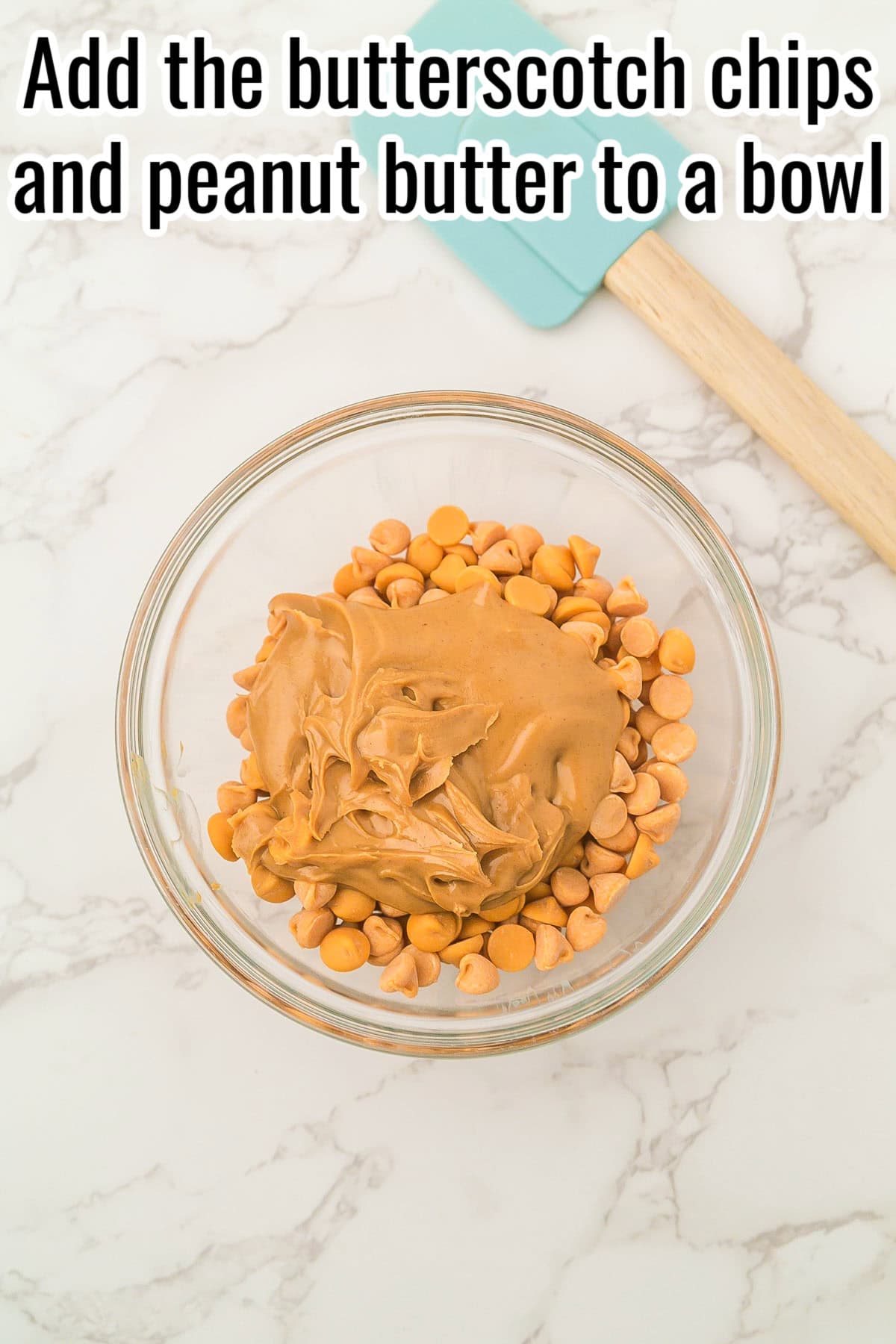 Peanut butter and butterscotch chips in a glass bowl. Text on the image says 'Add the butterscotch chips and peanut butter to a bowl'.