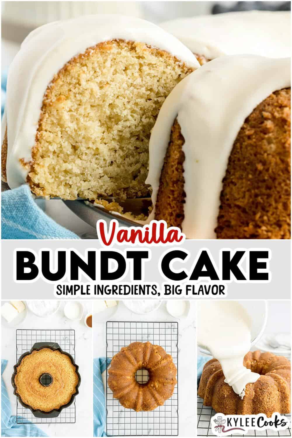 Vanilla bundt cake with white icing, shown sliced and whole, with step-by-step preparation images underneath and text "Vanilla Bundt Cake: Simple Ingredients, Big Flavor.