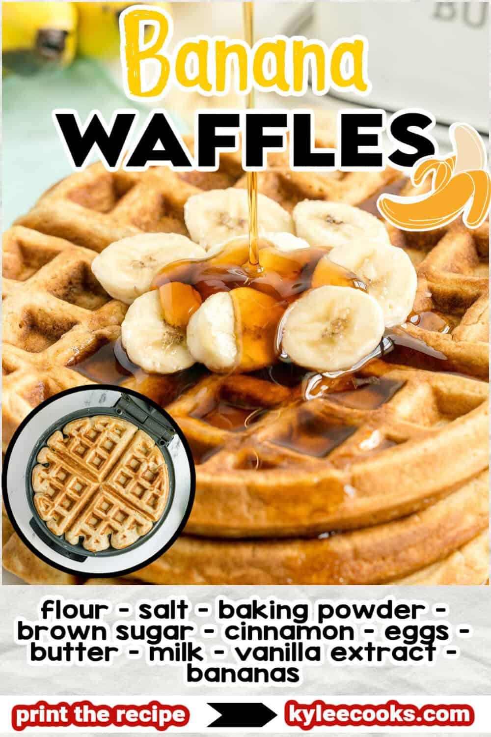 Close-up of banana waffles topped with sliced bananas, butter, and syrup, with a list of ingredients and a small image showing waffles cooking in a waffle maker.