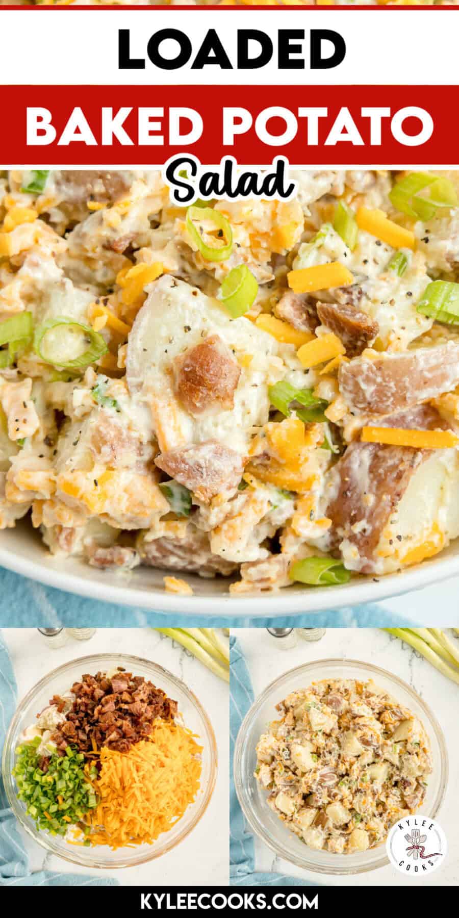 Loaded baked potato salad with chopped bacon, shredded cheese, green onions, and dressing, shown in a mixing bowl and served in a white dish.