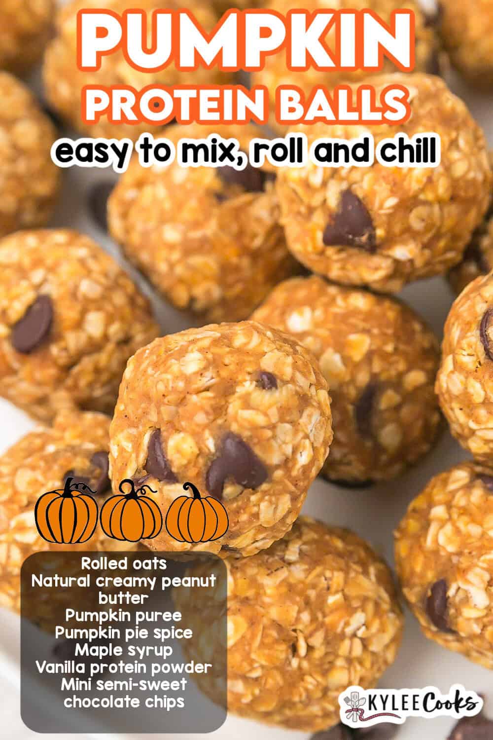 Close-up of pumpkin protein balls with chocolate chips, surrounded by text including recipe ingredients and instructions for mixing, rolling, and chilling.